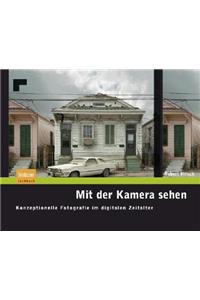 Mit der Kamera sehen