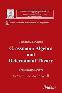 Grassmann Algebra and Determinant Theory