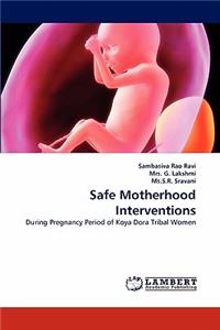 Safe Motherhood Interventions