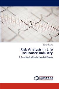 Risk Analysis in Life Insurance Industry