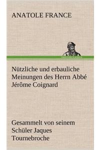 Nutzliche Und Erbauliche Meinungen Des Herrn ABBE Jerome Coignard