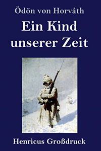 Kind unserer Zeit (Großdruck)