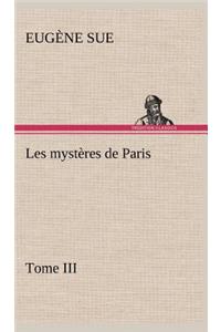 Les mystères de Paris, Tome III