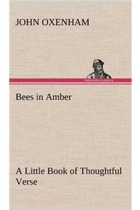 Bees in Amber A Little Book of Thoughtful Verse