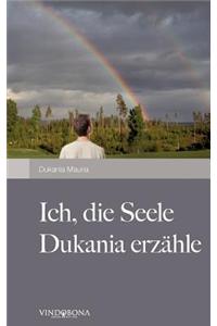 Ich, Die Seele Dukania Erz Hle