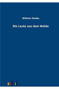 Die Leute aus dem Walde