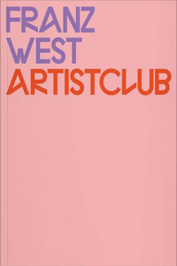 Franz West: Artistclub