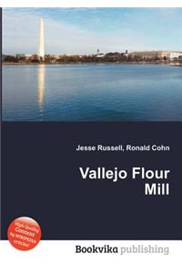 Vallejo Flour Mill