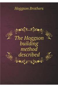 The Hoggson building method described