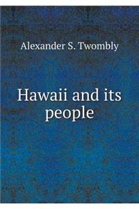 Hawaii and Its People