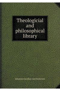 Theologicial and Philosophical Library