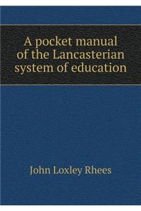 A Pocket Manual of the Lancasterian System of Education