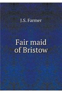 Fair maid of Bristow