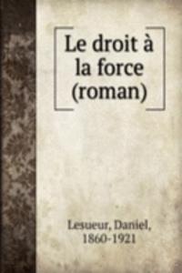 Le droit a la force (roman)