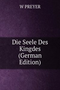 Die Seele Des Kingdes (German Edition)