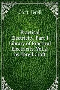 Practical Electricity. Part 1