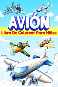 Aviones Libro De Colorear Para Niños: Libro De Colorear Con 50 Dibujos Para Niños Y Niñas De 5-7 Y 4-8 Años. Páginas Para Colorear Con Aviones Divertidos. Idea De Regalo Para Los Chicos 