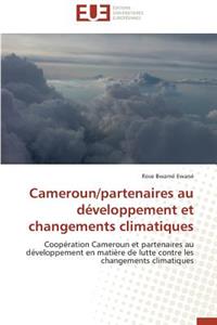 Cameroun/Partenaires Au Développement Et Changements Climatiques