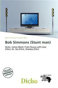 Bob Simmons (Stunt Man)
