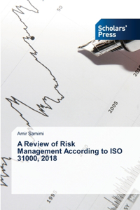 Review of Risk Management According to ISO 31000, 2018