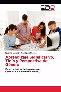 Aprendizaje Significativo, Tic´s y Perspectiva de Género