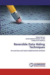 Reversible Data Hiding Techniques