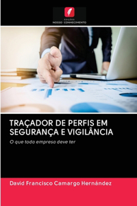 Traçador de Perfis Em Segurança E Vigilância