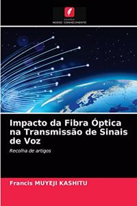 Impacto da Fibra Óptica na Transmissão de Sinais de Voz