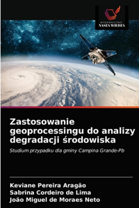 Zastosowanie geoprocessingu do analizy degradacji środowiska