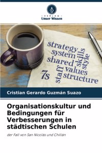 Organisationskultur und Bedingungen für Verbesserungen in städtischen Schulen