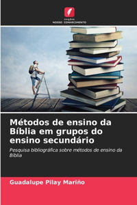 Métodos de ensino da Bíblia em grupos do ensino secundário
