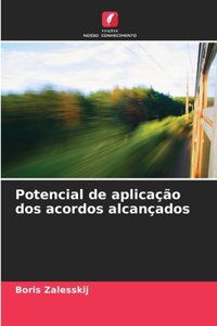 Potencial de aplicação dos acordos alcançados