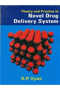 Theory and Practice in Novel Drug Delivery System