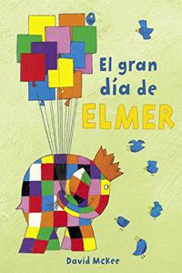 El gran dia de Elmer (Elmer. Album ilustrado)
