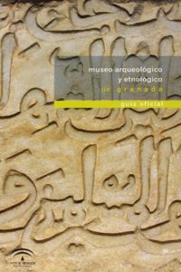 Museo Arqueologico y Etnologico de Granada : guia oficial