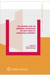 The Internet and the Emerging Importance of New Forms of Intellectual Property