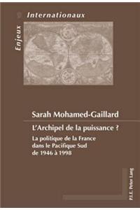 L' Archipel De La Puissance ?