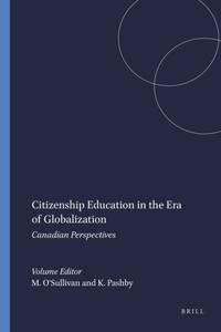 Citizenship Education in the Era of Globalization: Canadian Perspectives