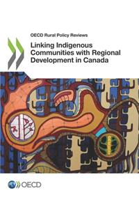 Linking Indigenous Communities with Regional Development in Canada