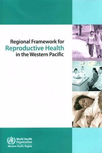 Regional Framework for Reproductive Health in the Western Pacific