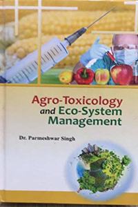 Agro-Toxicology and Eco System Management