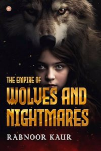 The Empire Of Wolves And Nightmares