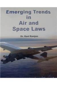 Emerging Trends in Air and Space Laws