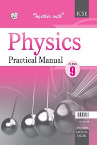 Together With ICSE Practical Manual Physics for Class 9