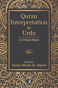 Quran Interpretation in Urdu: A Critical Study