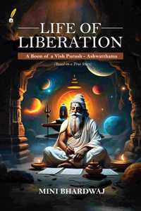 Life of Liberation: A boon of a Vish Purush - Ashwatthama