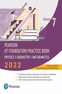 Pearson IIT Foundation Practice Book Physics, Chemistry & Mathematics - Class 7 | 2022 Edition| By Pearson