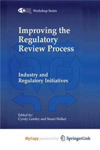 Improving the Regulatory Review Process