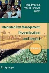 Integrated Pest Management: Volume 2: Dissemination and Impact [Special Indian Edition - Reprint Year: 2020] [Paperback] Rajinder Peshin; Ashok K. Dhawan