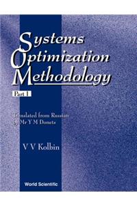 Systems Optimization Methodology - Part I